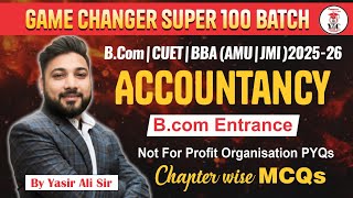 B.com Entrance | AMU | JMI | Accountancy | Not for Profit Organisation | PYQs | Chapter wise #cuet