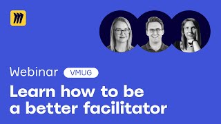 Learn how to be a better facilitator