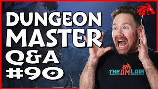 Live Dungeon Master Q\u0026A #90