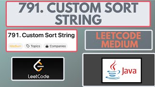 Leetcode | 791. Custom Sort String | Medium | Java