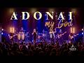 ADONAI My God (LIVE) 🔥 | Hebrew Worship + Shofar | Powerful Night of Praise