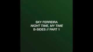 Sky Ferreira - I'm On Top