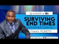 SURVIVING END TIMES : DISCERNING SPIRITS #1 || Pastor ROBERT