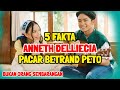 5 Fakta Anneth Delliecia Pacar Betrand Peto | Profil Anneth Delliecia Pacar Betrand Putra Onsu