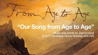 Our Song from Age to Age [Official Lyric Video]