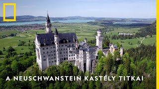 A Neuschwanstein kastély titkai április 22-én pénteken 21:00-kor I National Geographic