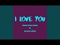 I Love You (feat. Serena Lillian)
