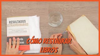 Cómo RESTAURAR LIBROS | Trucos y curiosidades