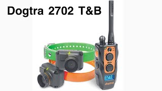 Dogtra 2702 T&B review