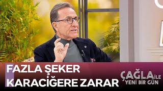 Karaciğer Yağlanmasıyla Savaşanlar Bu Bilgileri Kaçırmasın! - Çağla ile Yeni Bir Gün 1383. Bölüm