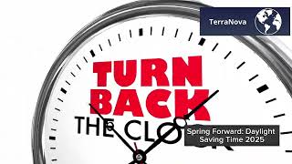 Spring Forward: Daylight Saving Time 2025