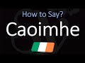 how to pronounce caoimhe correctly irish names pronunciation