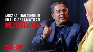 Laksana Titah Adendum Untuk Selamatkan Imej Kerajaan #SkopMG