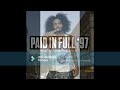 paid in full 97 the story of cam ron ma$e u0026 jim jones