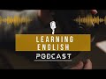 learning english podcast conversation episode 138 english podcast improve your english