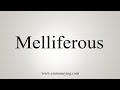 How To Say Melliferous