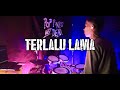 Terlalu Lama - Vierratale || Dtx Drum Cover