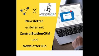 Newsletter versenden mit CentralStationCRM und Newsletter2Go