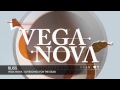 VEGA NOVA - BLISS