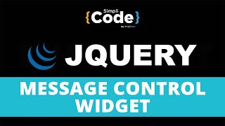 Message Control Widget In jQuery | Message Box Widget In jQuery | jQuery Widget Tutorial |SimpliCode