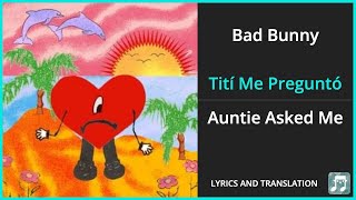 Bad Bunny - Tití Me Preguntó Lyrics English Translation - Dual Lyrics English and Spanish