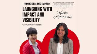 EP 29:“Turning Ideas Into Empires: Launching Ventures with Impact and Visibility”