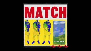 boyblanck - Match (Official Audio) Prod. by Vneeeet | G16