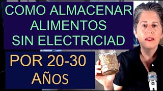 Crisis 2020 - Almacenando alimentos por 20-30 años sin electricidad