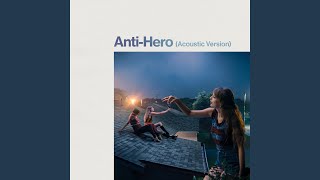 Anti Hero Acoustic Version