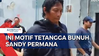 Motif Tetangga Bunuh Aktor Sandy Permana, Polisi: Pelaku Punya Dendam \u0026 Sakit Hati