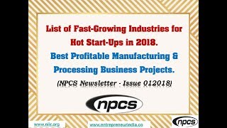 Fast-Growing Industries for Hot Startups | Profitable Manufacturing \u0026 Processing Business Projects.