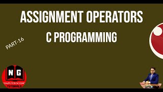 Assignment Operator in C | Program to Perform Assignment Operators in C | Part 16