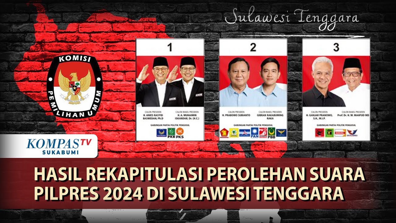 Hasil Rekapitulasi Perolehan Suara Pilpres 2024 Di Sulawesi Tenggara ...