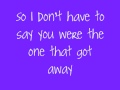 Katy Perry - The One That Got Away - With Lyrics