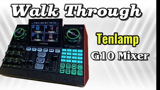 Tenlamp G10 Mixer - Walk Through PART 1