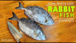 CLEAN, FILLET \u0026 COOK || RABBITFISH (Danggit)