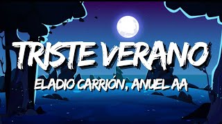 Eladio Carrión ft Anuel AA - Triste Verano (Letra / Lyrics)