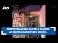 Classes canceled after fire at Seattle elementary school