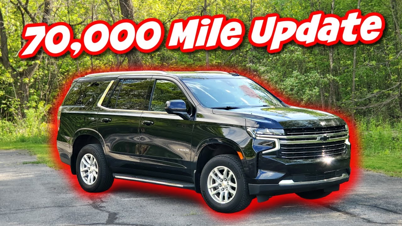 My 2021 Chevy Tahoe Now Has 70,000 Miles! - YouTube