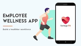 Vantage Fit - Employee Health and Wellness App