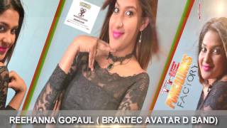 Reehanna Gopaul ( BRANTEC AVATAR D BAND)-Gali Mein Aaj Chaand Nikla [2k17 Bollywood Remix]