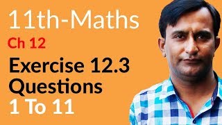 FSc Math part 1, Ch 12- Lec 1 - Exercise 12.3 Question no 1 to 11 - 11th Class Math