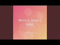 Memory beyond Heart