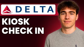 How To Check In At A Delta Airlines Kiosk And Get An Air Ticket (Tutorial 2026)