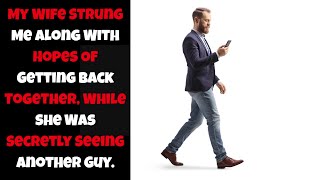 My Wife Strung Me Along While She Was Secretly Seeing Another Guy #redditstories #cheatingwife