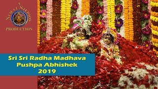 Sri Sri Radha Madhava Pushpa Abhishek in 4K - Celebration 2019