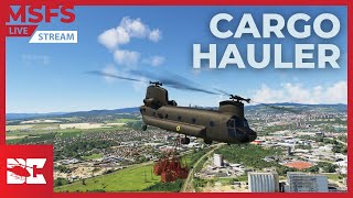 CARGO HAULER | MSFS 2020 LIVE | CH-47D