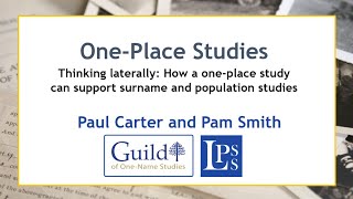 How a One-Place Study can support Surname & Population Studies
