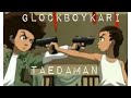 glockboykari x taedaman what he about