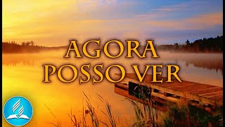 Hinário Adventista 516 - AGORA POSSO VER